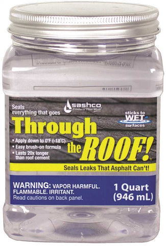 Through The Roof!&reg; Waterproof Sealant, Brush Grade, 1 Quart, Clear