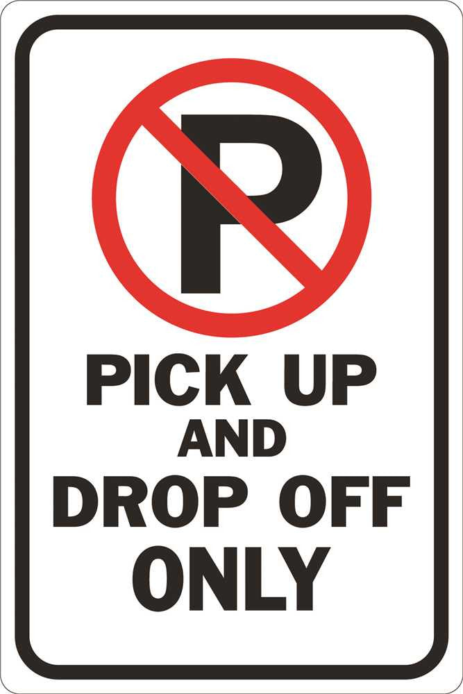 Pick Up And Drop Off No Parking Heavy-duty Reflective Sign, 12 In. X 18 In.