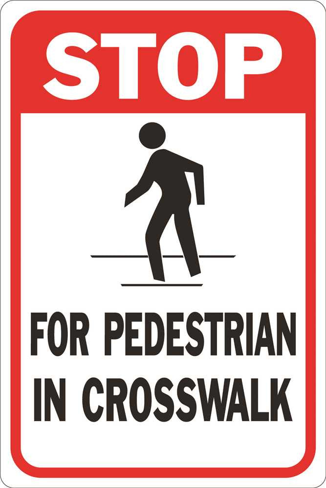 Stop For Pedestrian In Crosswalk Heavy-duty Reflective Sign, 12 In. X 18 In.