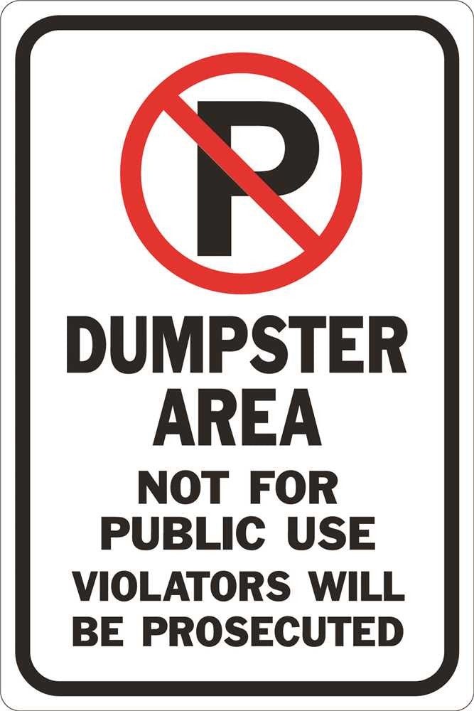 No Parking Symbol-dumpster Area Not For Public Use Violators Will Be Prosecuted Heavy-duty Reflective Sign, 12 In. X 18 In.